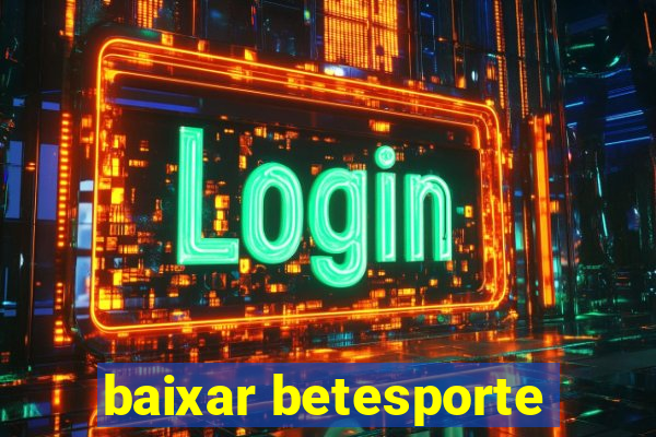 baixar betesporte