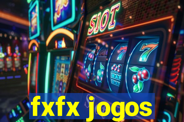 fxfx jogos