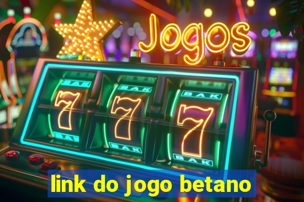 link do jogo betano