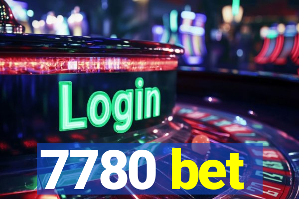 7780 bet