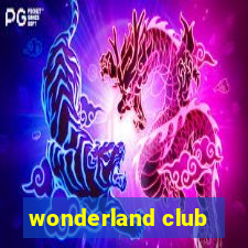 wonderland club