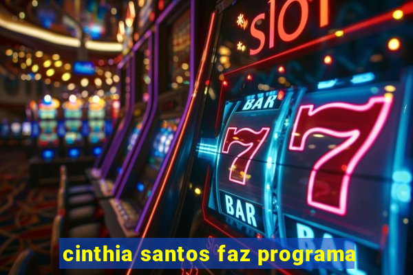 cinthia santos faz programa