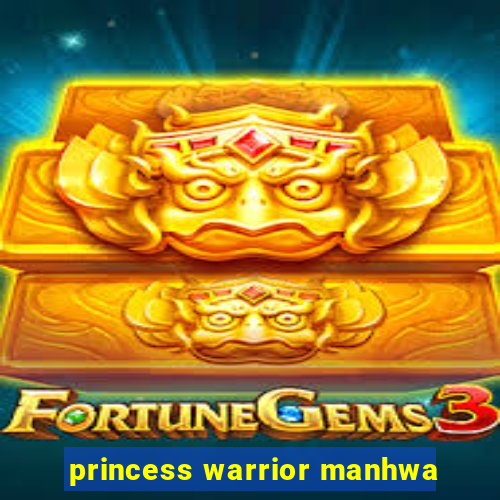 princess warrior manhwa