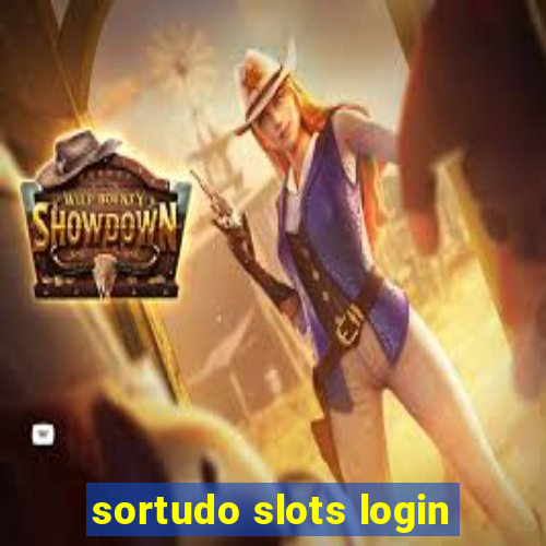 sortudo slots login