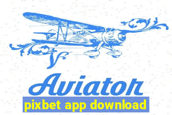 pixbet app download