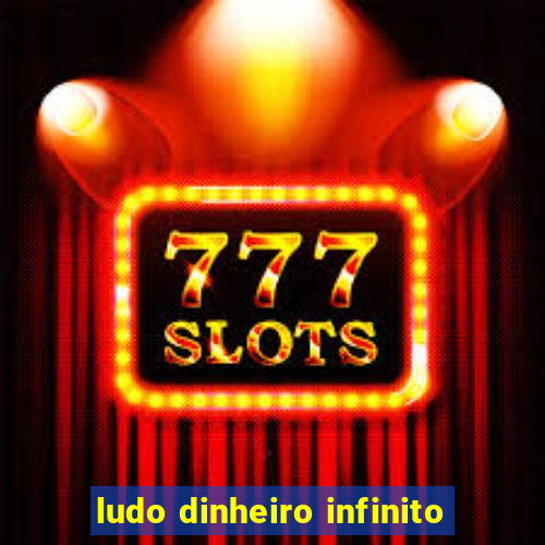 ludo dinheiro infinito