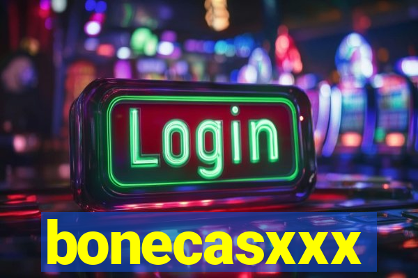 bonecasxxx