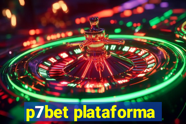 p7bet plataforma