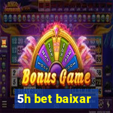 5h bet baixar