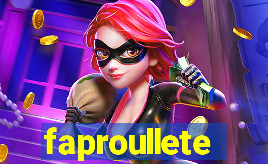 faproullete