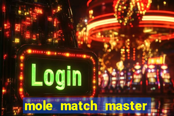 mole match master ganha dinheiro