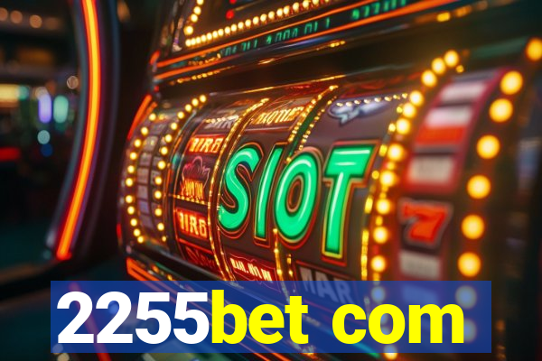 2255bet com