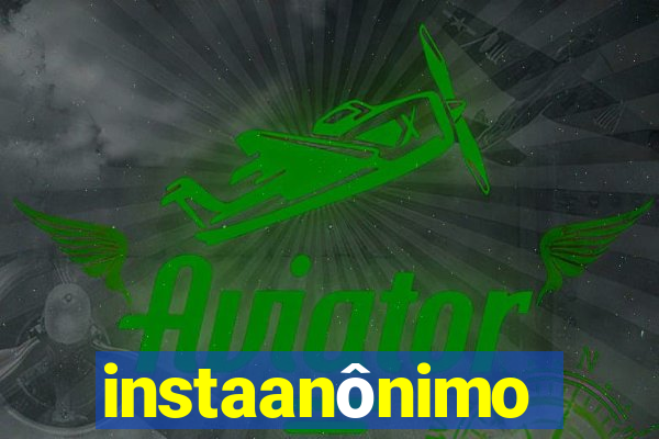 instaanônimo