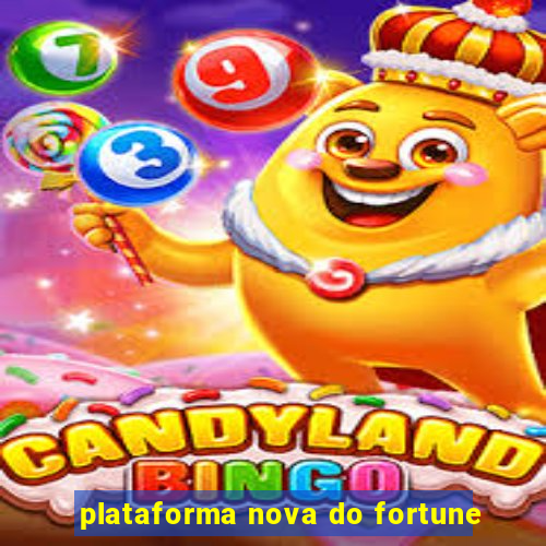 plataforma nova do fortune