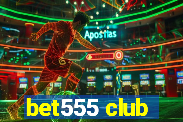 bet555 club