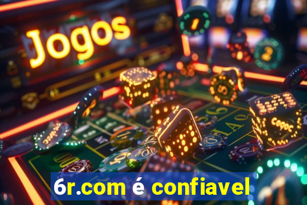 6r.com é confiavel