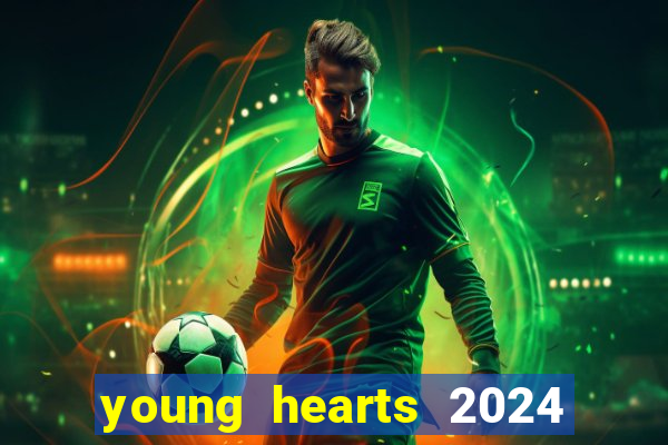 young hearts 2024 assistir online