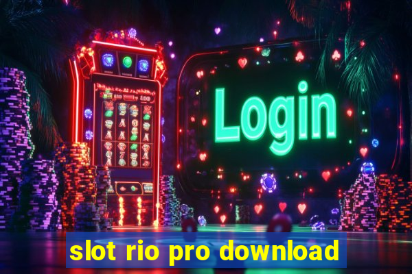 slot rio pro download