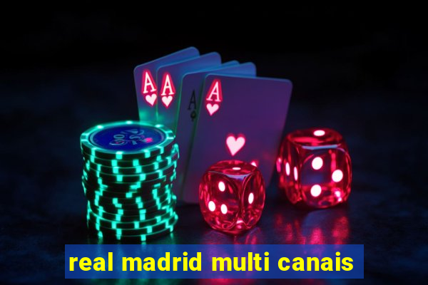 real madrid multi canais