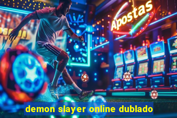 demon slayer online dublado