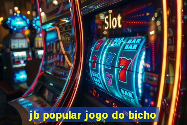 jb popular jogo do bicho