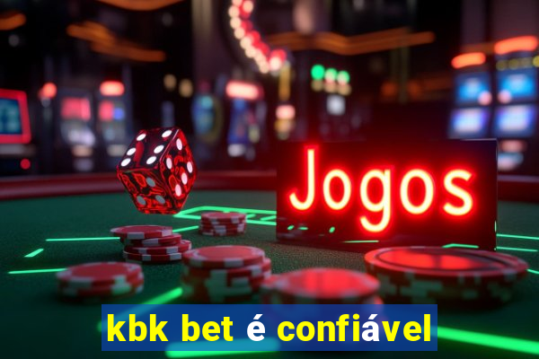 kbk bet é confiável