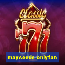 mayseeds onlyfan