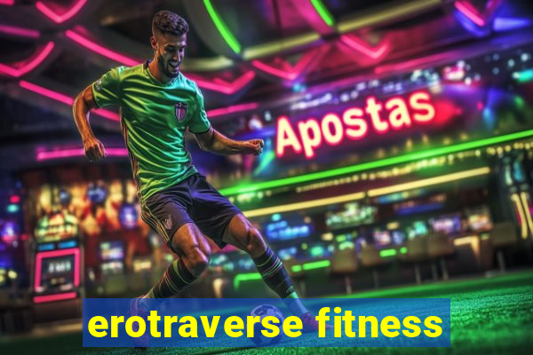 erotraverse fitness