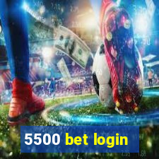 5500 bet login