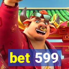 bet 599