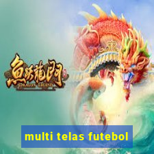 multi telas futebol