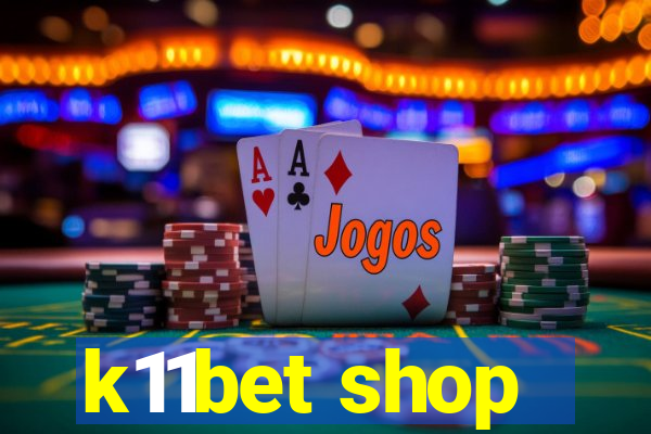 k11bet shop