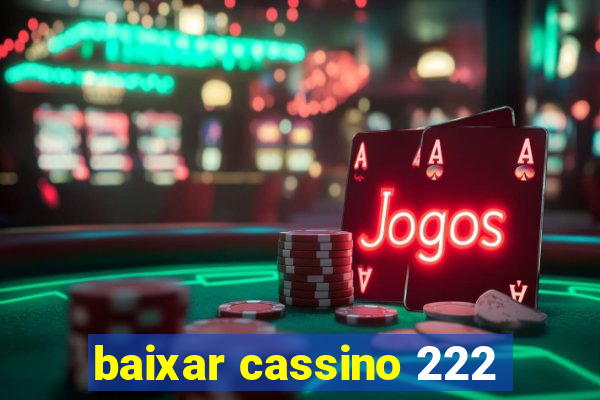 baixar cassino 222