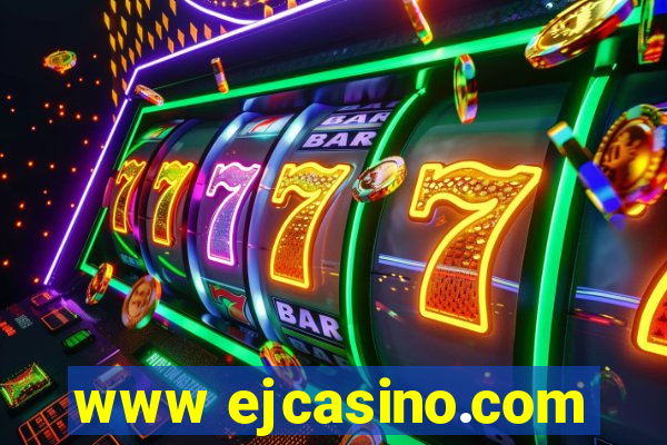 www ejcasino.com