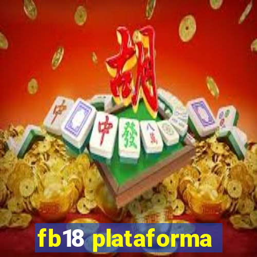 fb18 plataforma