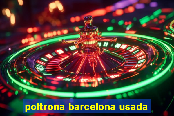 poltrona barcelona usada