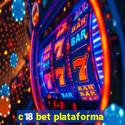 c18 bet plataforma