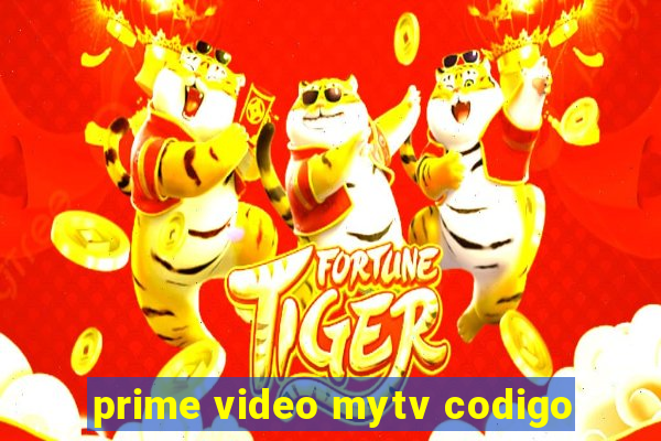 prime video mytv codigo