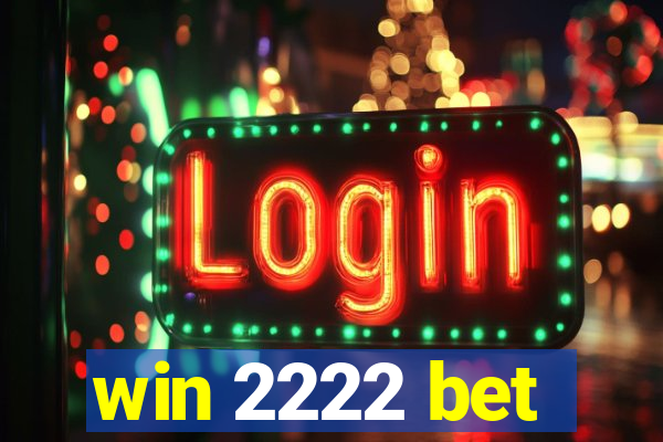 win 2222 bet