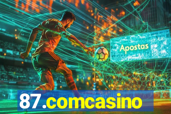 87.comcasino