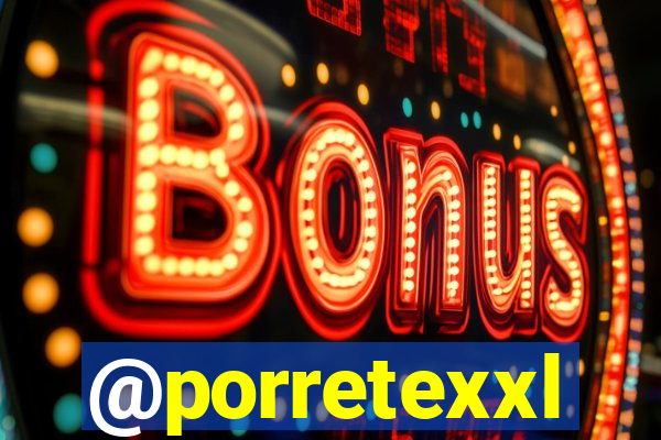 @porretexxl