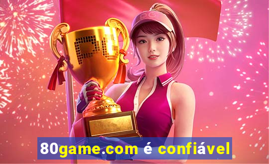 80game.com é confiável