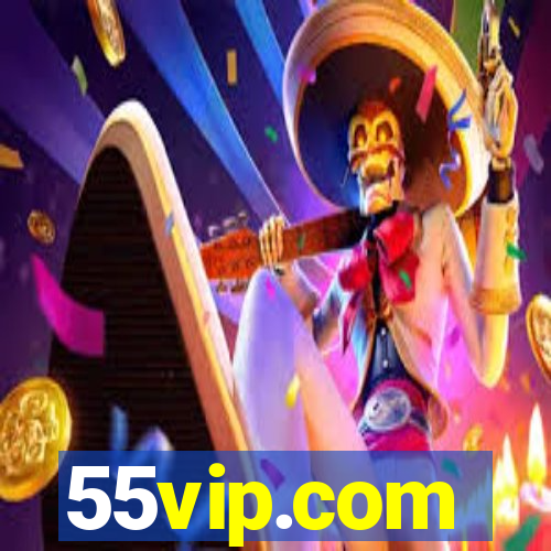 55vip.com