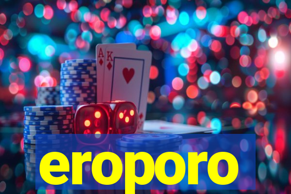 eroporo