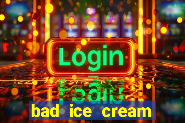 bad ice cream click jogos