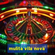 mulita vila nova