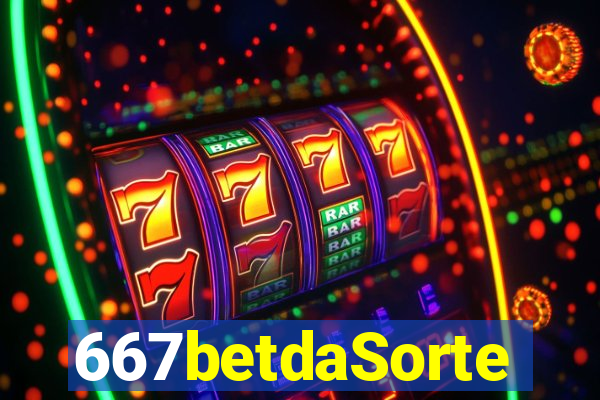 667betdaSorte