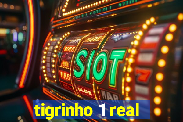 tigrinho 1 real