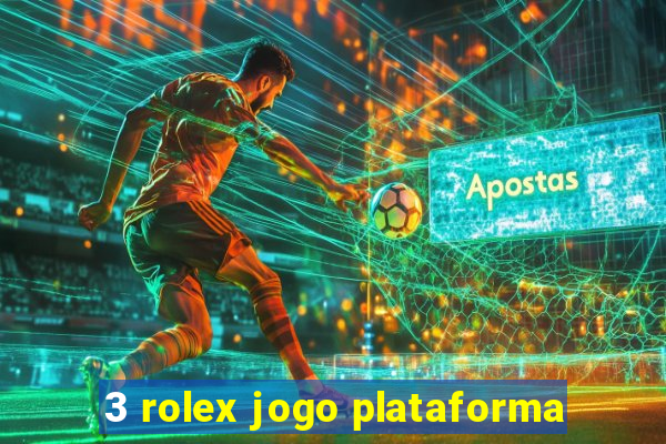 3 rolex jogo plataforma