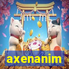 axenanim